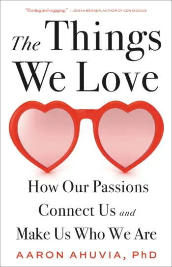 The things we love, aaron ahuvia