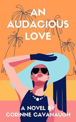 An Audacious Love, Corinne Cavanaugh