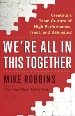 We're All in This Together, Mike Robbins