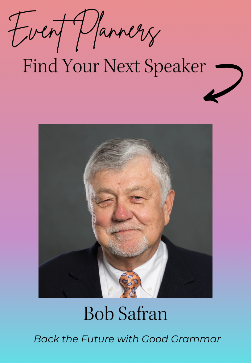 Bob Safran, headshot, grammar, speaker elevation